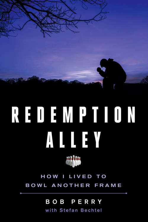 Book cover of Redemption Alley: How I Lived to Bowl Another Frame