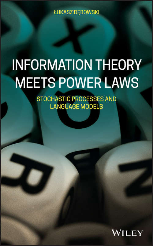 Book cover of Information Theory Meets Power Laws: Stochastic Processes and Language Models