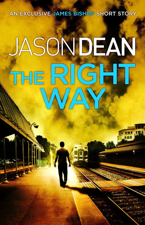 Book cover of The Right Way (A James Bishop short story)
