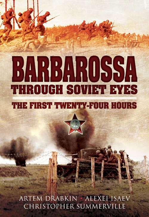 Book cover of Barbarossa Through Soviet Eyes: The First Twenty-Four Hours