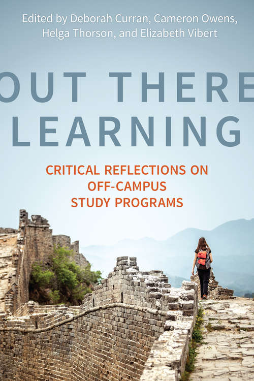 Book cover of Out There Learning: Critical Reflections on Off-Campus Study Programs