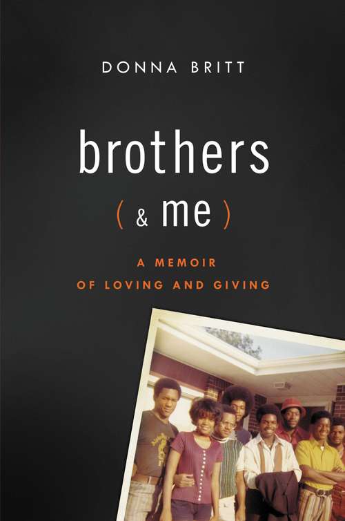 Book cover of Brothers (and Me): A Memoir of Loving and Giving