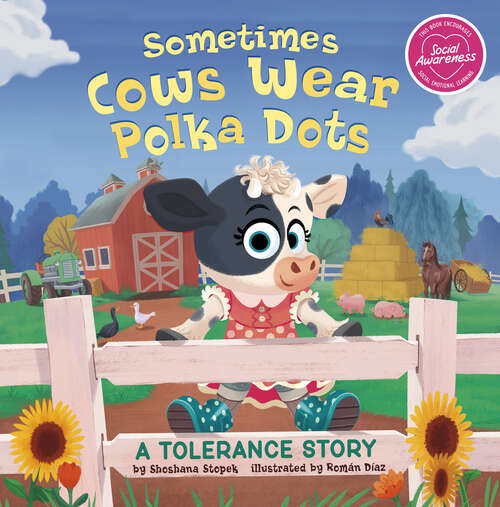 Book cover of Sometimes Cows Wear Polka Dots: A Tolerance Story (My Spectacular Self)