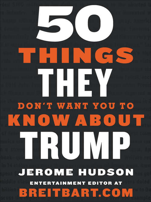 Book cover of 50 Things They Don't Want You to Know About Trump
