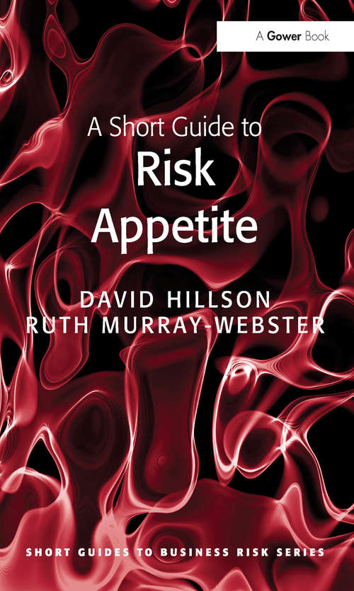 Book cover of A Short Guide to Risk Appetite (Short Guides to Business Risk)