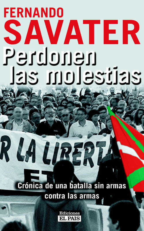 Book cover of Perdonen las molestias: Crónica de una batalla sin armas contra las armas