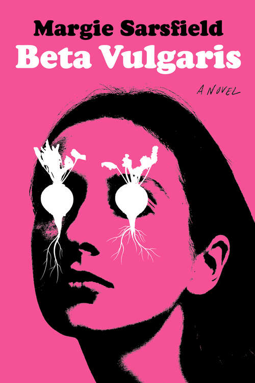 Book cover of Beta Vulgaris: A Novel