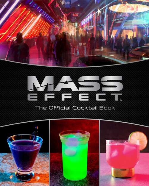 Book cover of Mass Effect: The Official Cocktail Book