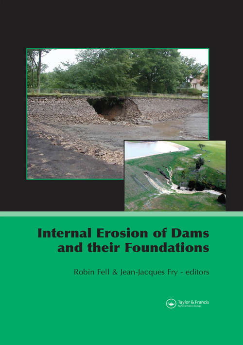 Book cover of Internal Erosion of Dams and Their Foundations: Selected and Reviewed Papers from the Workshop on Internal Erosion and Piping of Dams and their Foundations, Aussois, France, 25-27 April 2005