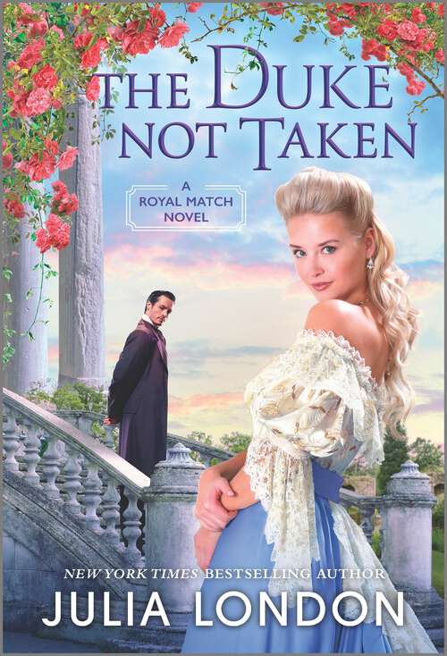 Book cover of The Duke Not Taken: A Historical Romance (Original) (A Royal Match #2)