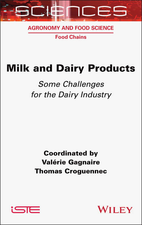 Book cover of Milk and Dairy Products: Some Challenges for the Dairy Industry (ISTE Consignment)