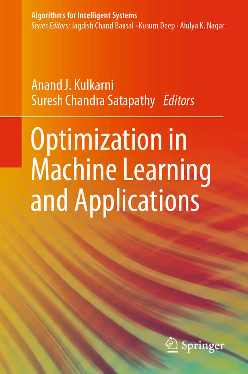 Book cover of Optimization in Machine Learning and Applications (1st ed. 2020) (Algorithms for Intelligent Systems)