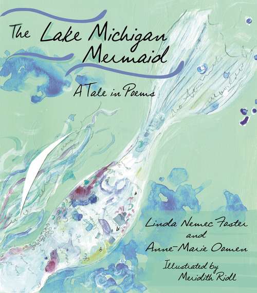 Book cover of The Lake Michigan Mermaid: A Tale in Poems (Made in Michigan Writers Series)