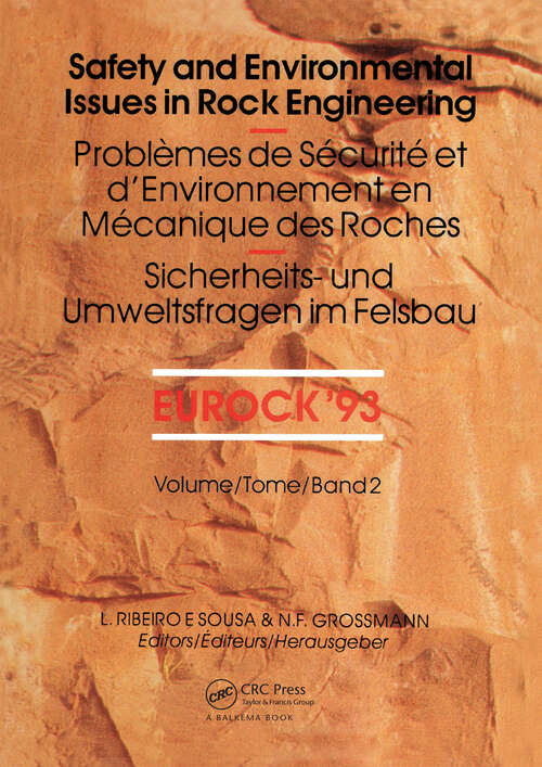 Book cover of Safety and environmental issues in rock engineering, volume 2: Proceedings / Comptes-rendus / Sitzungsberichte / ISRM international symposium, EUROCK '93, Lisbon, 21-24 June 1993, 2 volumes