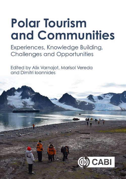 Book cover of Polar Tourism and Communities: Experiences, Knowledge Building, Challenges and Opportunities