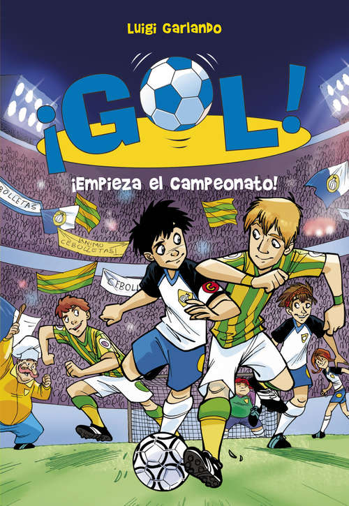 Book cover of ¡Empieza el campeonato! (Serie ¡Gol!: Volumen 3)