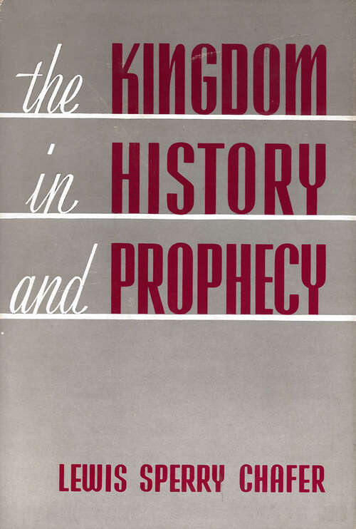 Book cover of The Kingdom in History and Prophecy (Digital Original)