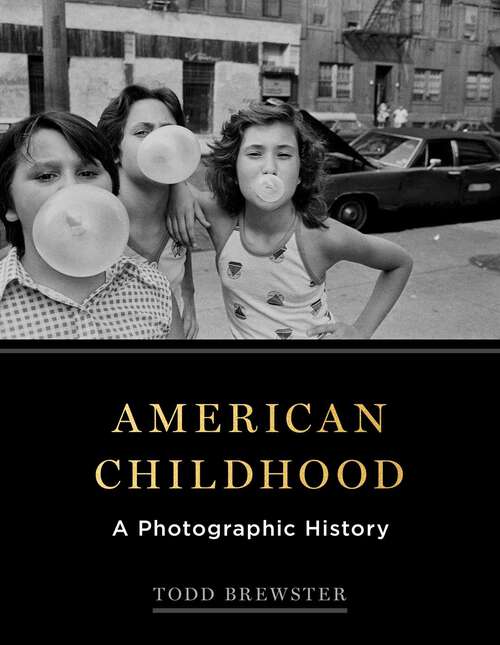 Book cover of American Childhood: A Photographic History