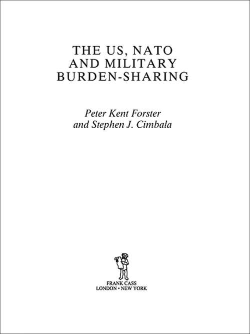 Book cover of The US, NATO and Military Burden-Sharing (Contemporary Security Studies)