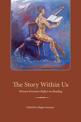 Book cover of The Story Within Us: Women Prisoners Reflect on Reading