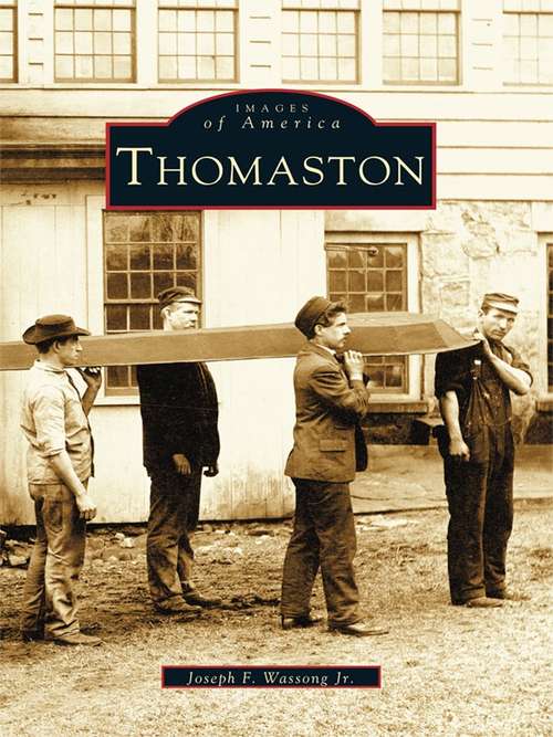 Book cover of Thomaston (Images of America)