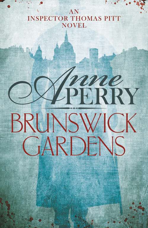 Book cover of Brunswick Gardens: A thrilling journey into corruption and murder in Victorian London (Thomas Pitt Mystery #18)