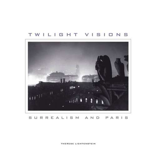 Book cover of Twilight Visions: Surrealism and Paris