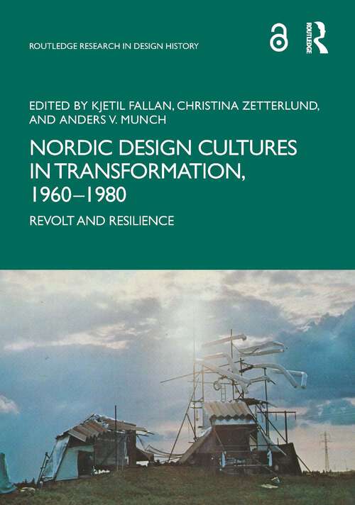 Book cover of Nordic Design Cultures in Transformation, 1960–1980: Revolt and Resilience (Routledge Research in Design History)