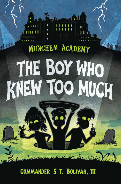 Book cover of The Boy Who Knew Too Much (Munchem Academy #1)
