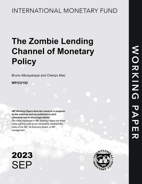 Book cover of The Zombie Lending Channel of Monetary Policy (Imf Working Papers)