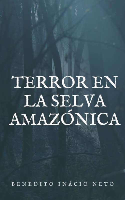 Book cover of Terror en la selva Amazónica