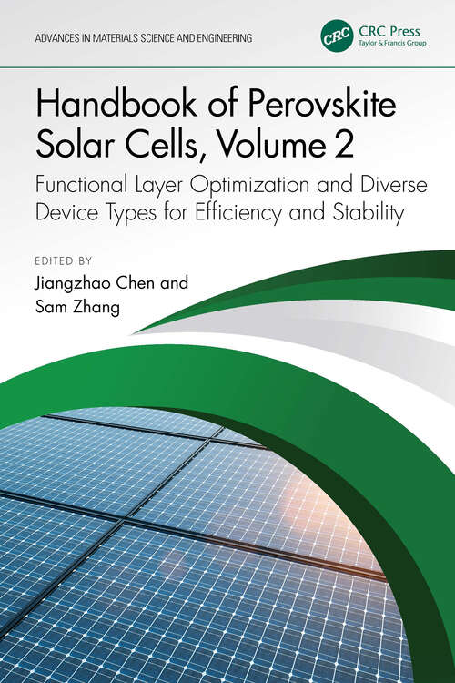 Book cover of Handbook of Perovskite Solar Cells, Volume 2: Functional Layer Optimization and Diverse Device Types for Efficiency and Stability (ISSN)