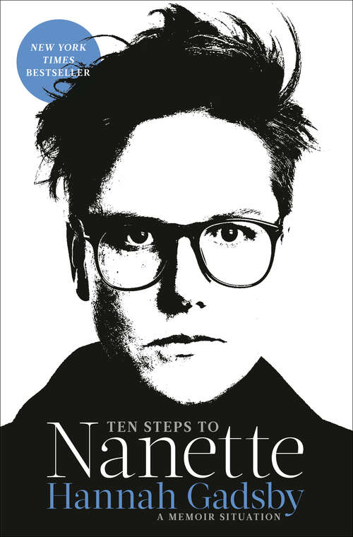 Book cover of Ten Steps to Nanette: A Memoir Situation