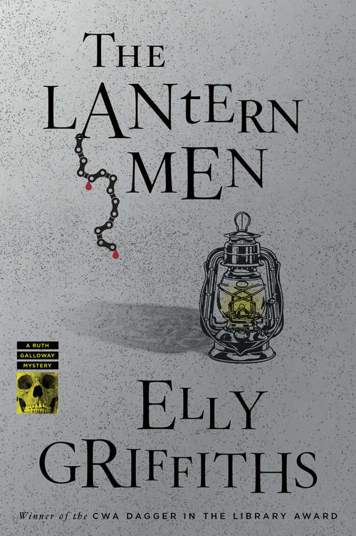 Book cover of The Lantern Men: Dr Ruth Galloway Mysteries 12 (Ruth Galloway Mysteries #12)