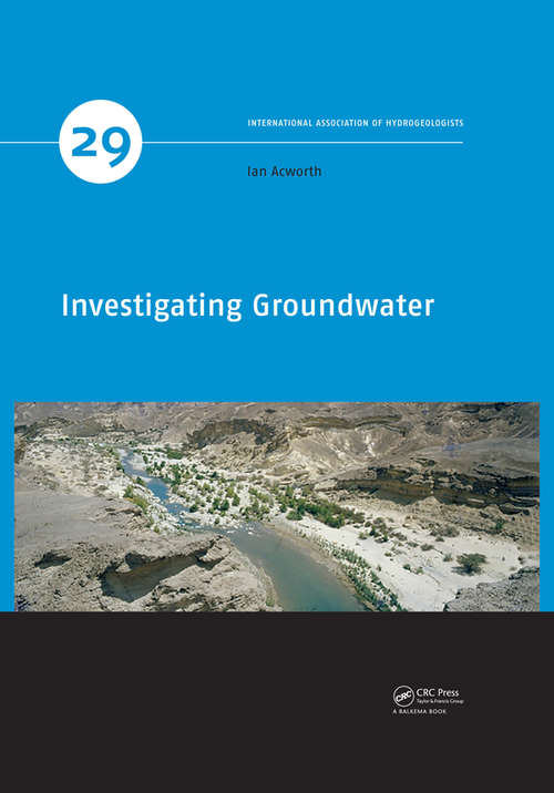 Book cover of Investigating Groundwater (IAH - International Contributions to Hydrogeology #29)