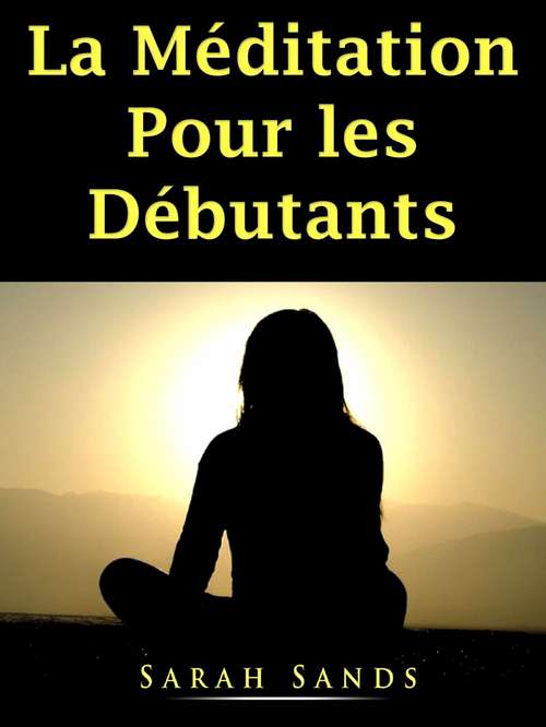 Book cover of La Méditation Pour les Débutants