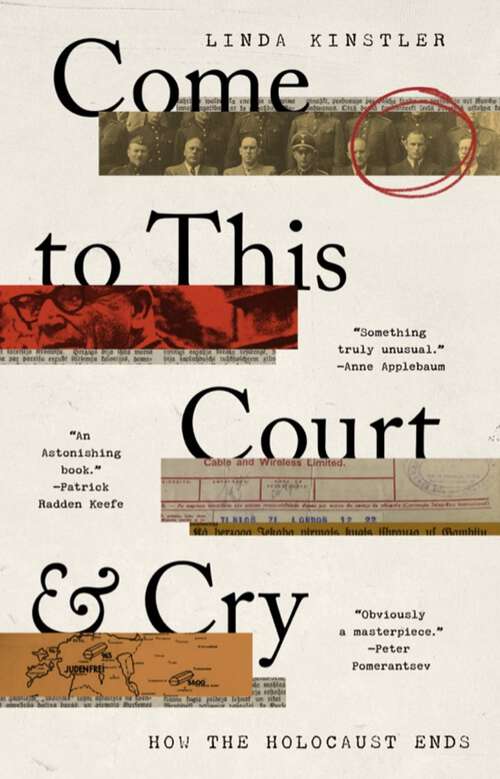 Book cover of Come to This Court and Cry: How the Holocaust Ends