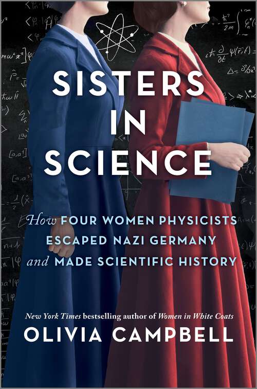 Book cover of Sisters in Science: How Four Women Physicists Escaped Nazi Germany and Made Scientific History (Original)