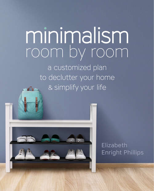 Book cover of Minimalism Room by Room: A Customized Plan to Declutter Your Home and Simplify Your Life