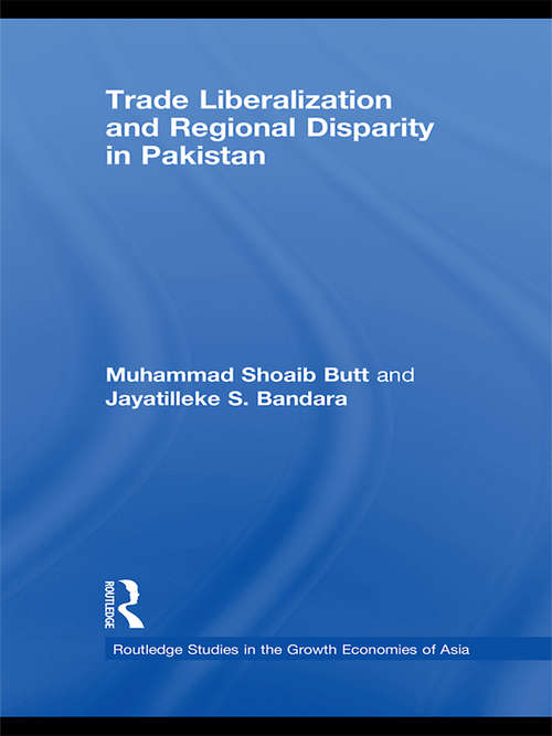 Book cover of Trade Liberalisation and Regional Disparity in Pakistan (Routledge Studies in the Growth Economies of Asia)