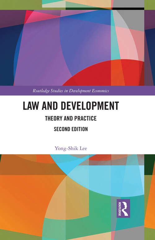 Book cover of Law and Development: Theory and Practice (2) (Routledge Studies in Development Economics)