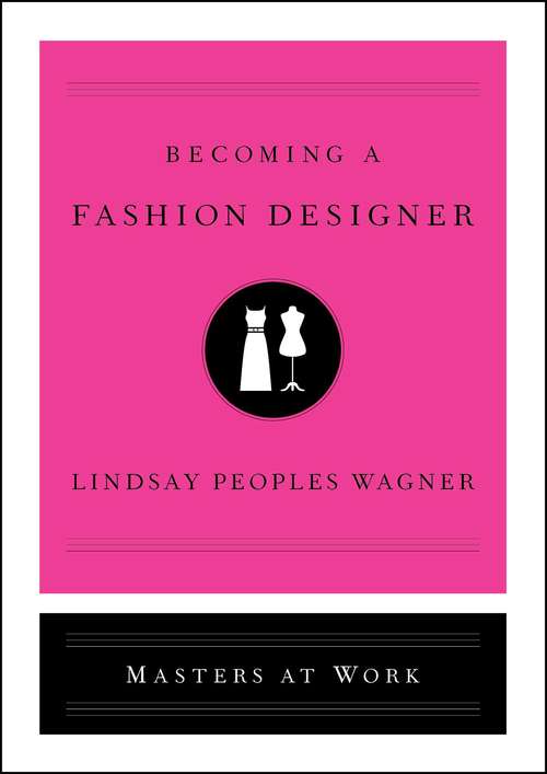 Book cover of Becoming a Fashion Designer (Masters at Work)