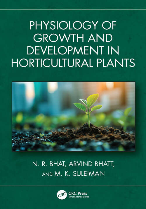 Book cover of Physiology of Growth and Development in Horticultural Plants