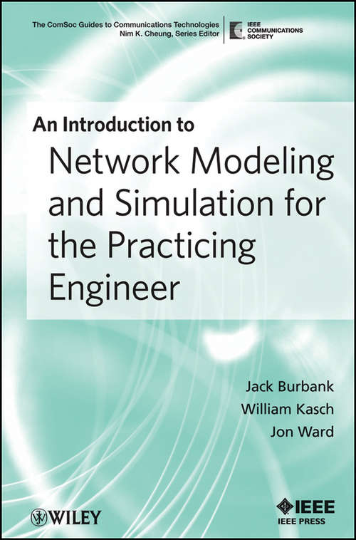 Book cover of An Introduction to Network Modeling and Simulation for the Practicing Engineer (The ComSoc Guides to Communications Technologies #5)