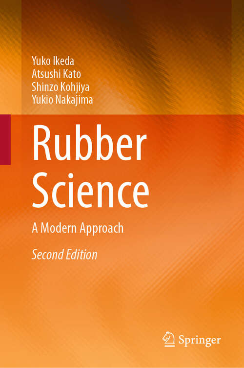 Book cover of Rubber Science: A Modern Approach (Second Edition 2024)