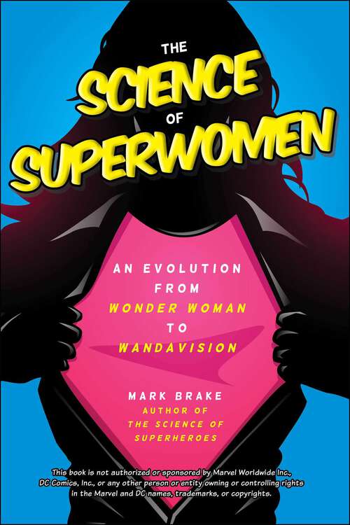 Book cover of The Science of Superwomen: An Evolution from Wonder Woman to WandaVision (The Science of)