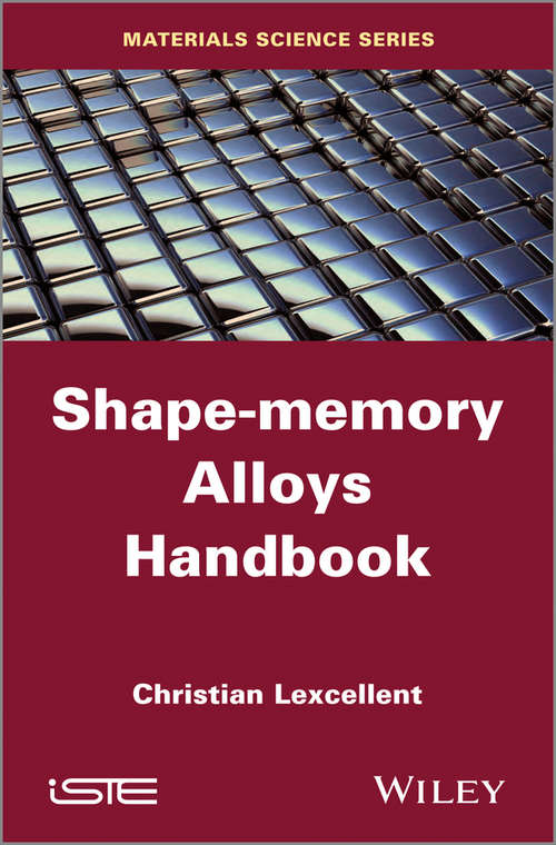 Book cover of Shape-Memory Alloys Handbook (Wiley-iste Ser.)