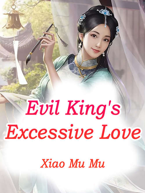 Book cover of Evil King's Excessive Love: Volume 2 (Volume 2 #2)
