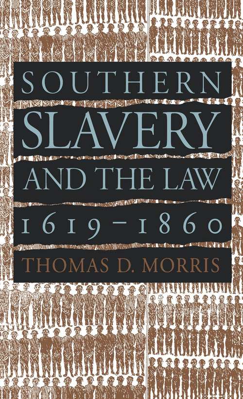 Book cover of Southern Slavery and the Law, 1619-1860