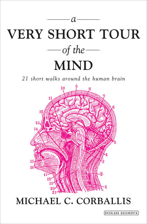 Book cover of A Very Short Tour of the Mind: 21 Short Walks Around the Human Brain